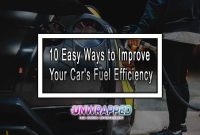 10 Easy Ways to Improve Your Car's Fuel Efficiency 10 Easy Ways to Improve Your Car's Fuel Efficiency