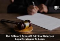The-Different-Types-Of-Criminal-Defenses What Are The Common Defenses In Criminal Cases