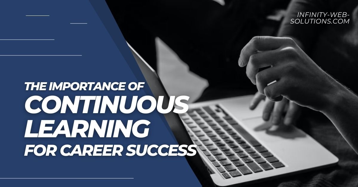 Importance Of Continuous Learning For Career Growth
