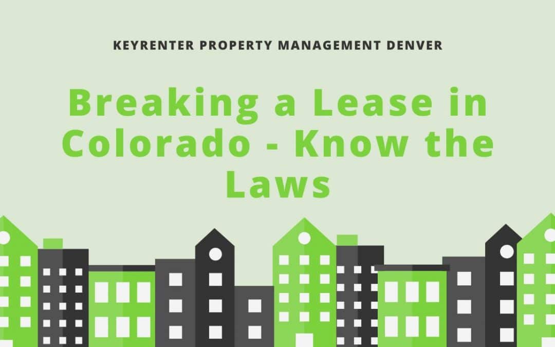 Breaking a Lease in Colorado – Know the Laws | Keyrenter Denver