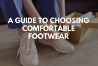How To Choose Comfortable Yet Stylish Footwear