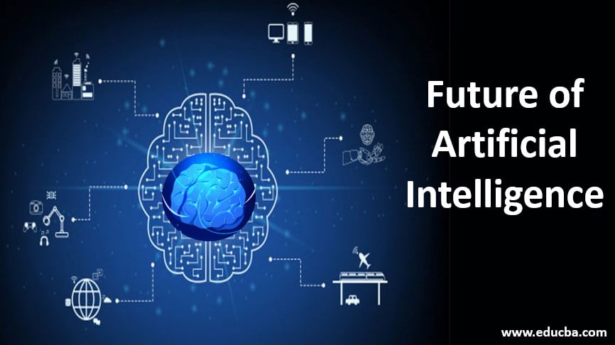 What Is The Future Of Artificial Intelligence Technology