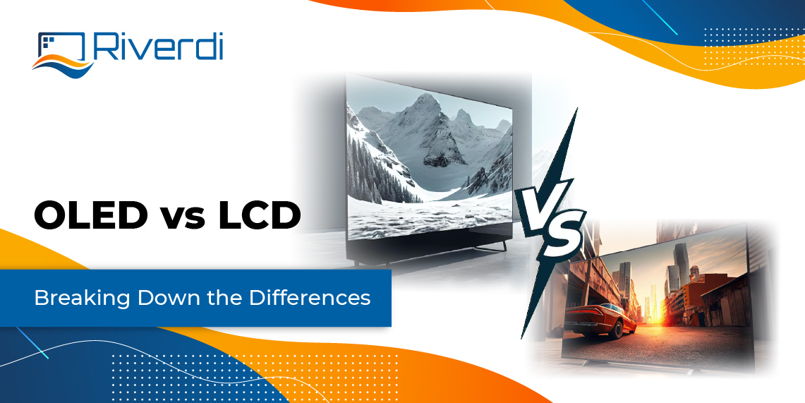 OLED vs. LCD: A Comprehensive Analysis of Display Technologies Understanding The Differences Between OLED And LCD Screens