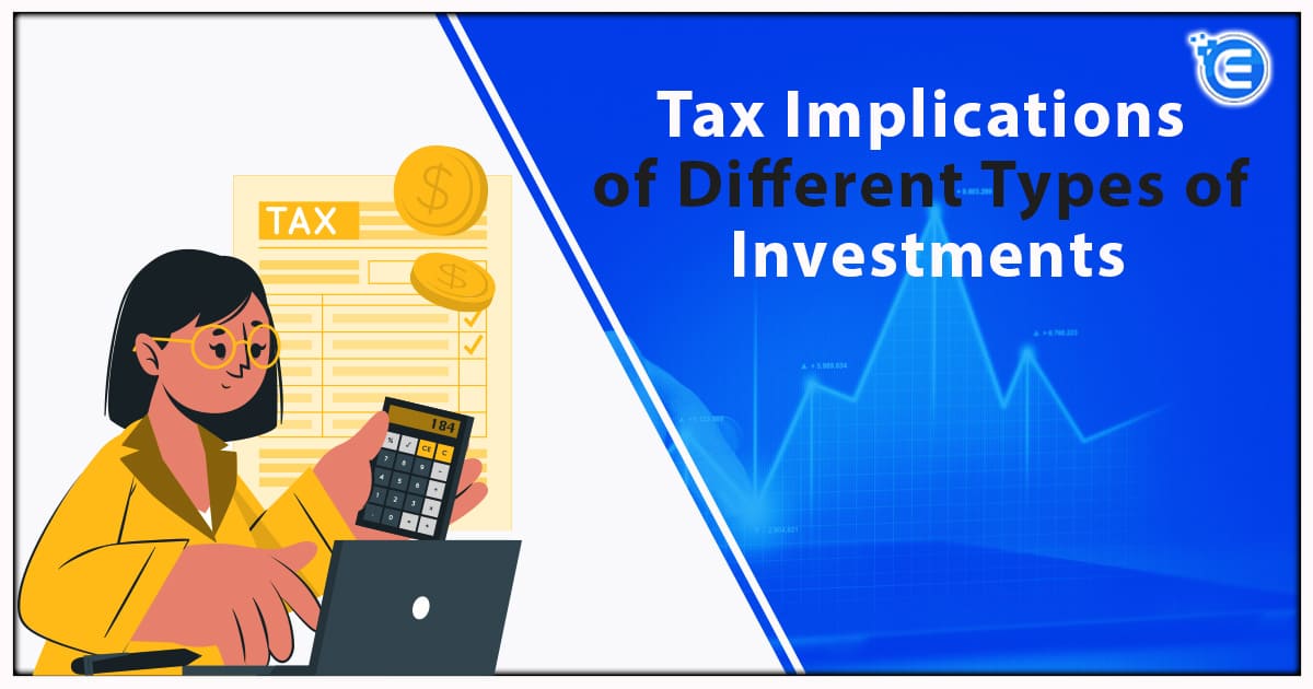 What Are The Tax Implications Of Selling Investments